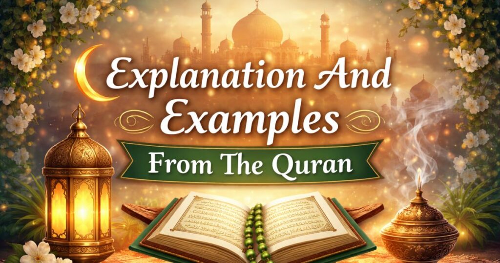 Explanation And Examples From The Quran