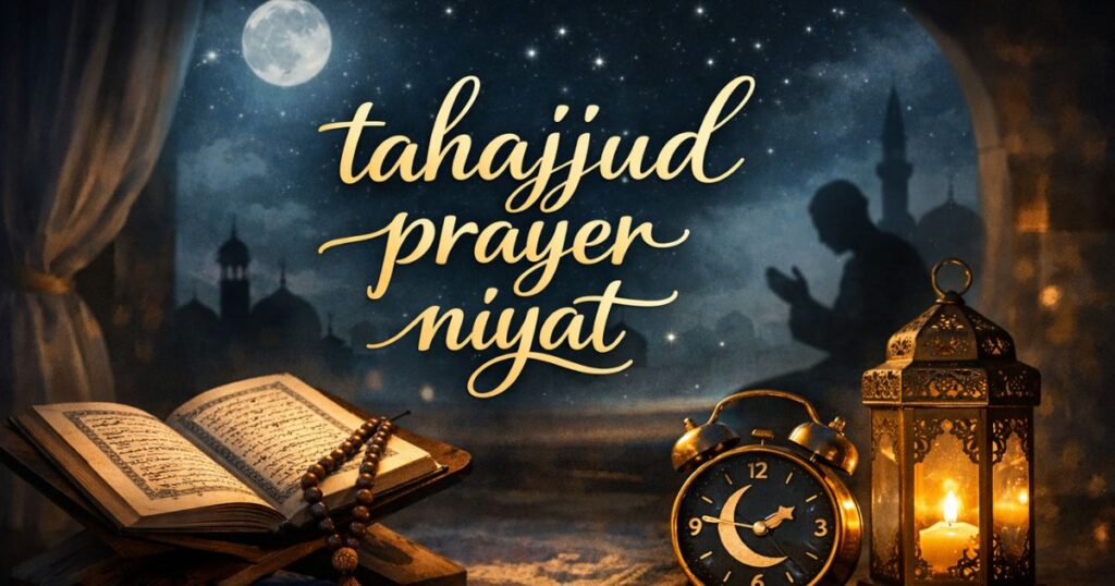 Tahajjud Prayer Guide: Steps