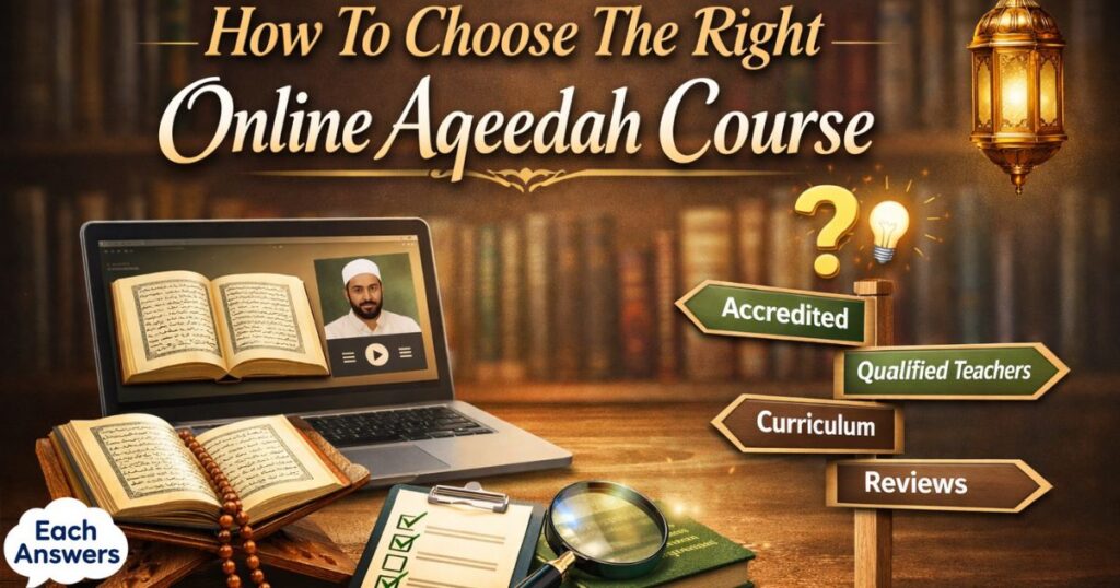 How To Choose The Right Online Aqeedah Course