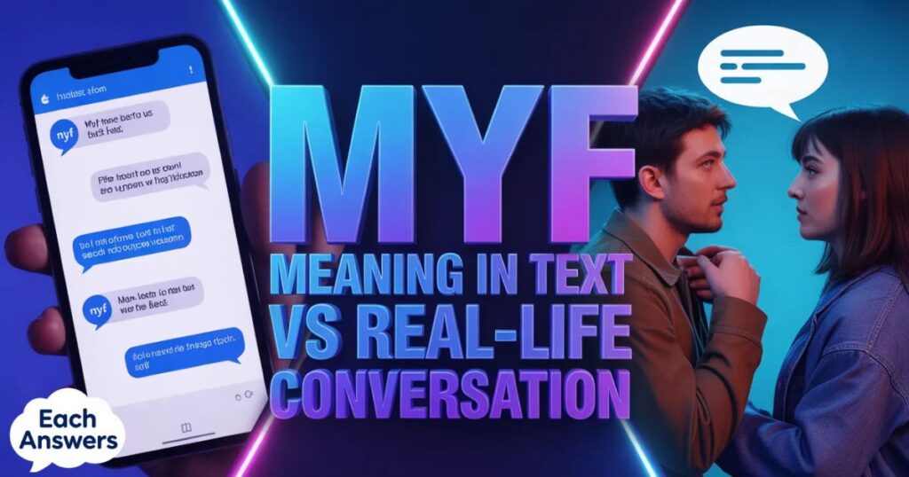 MYF Meaning In Text Vs Real-Life Conversation
