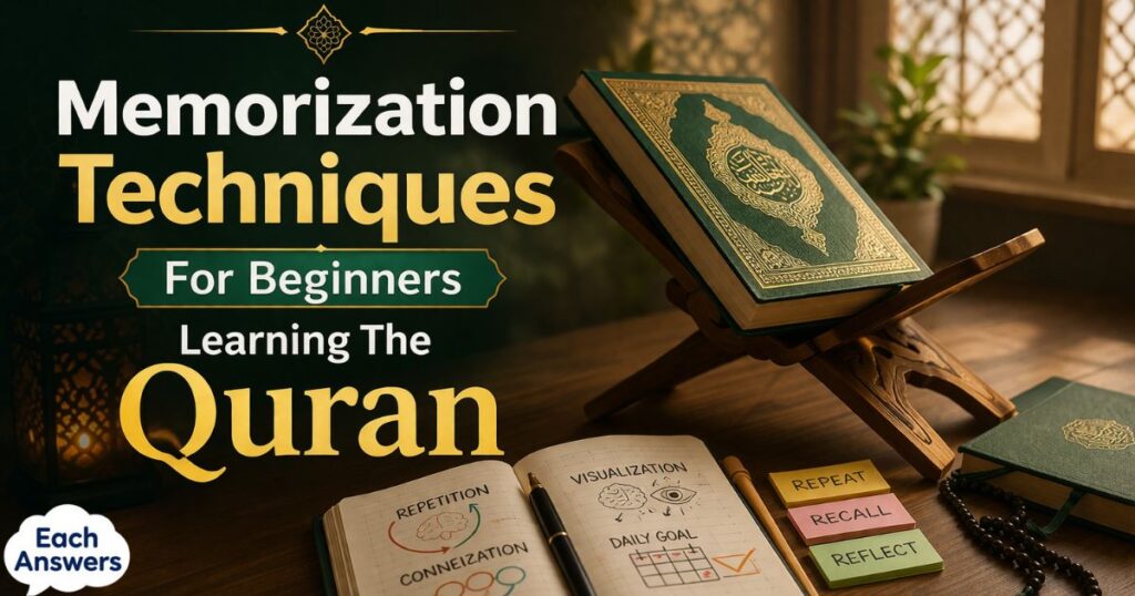  Memorization Techniques For Beginners Learning The Quran
