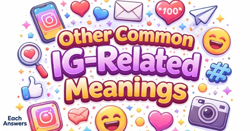 Other Common IG-Related Meanings