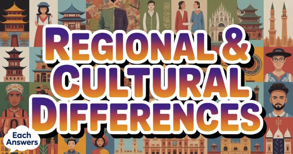 Regional & Cultural Differences