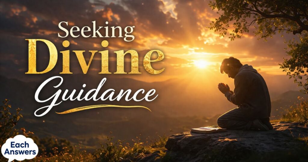 Seeking Divine Guidance