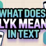LYK Meaning in Text: A Complete Guide How to Use
